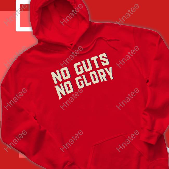 Official No Guts No Glory Shirt