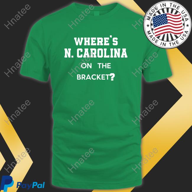 Official No Context College Basketball Where's N Carolina On The Bracket Shirt