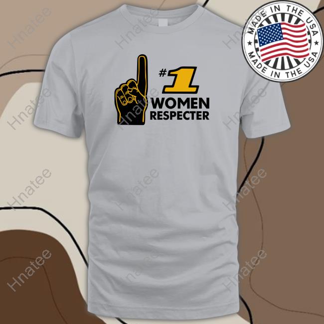 Shitheadsteve Number 1 Women Respecter Shirts