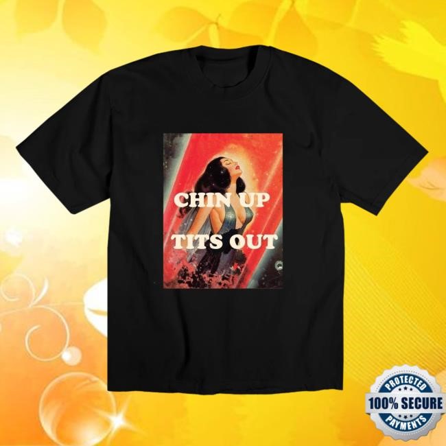 Lady Gooch Chin Up Tits Out Tee
