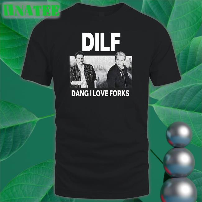 Soup And Sun Merch Wildtiktokss Dilf Dang I Love Forks T Shirt