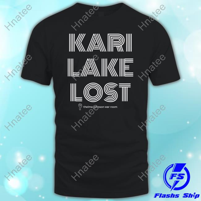 Bonfire Merch Kari Lake Lost Thelma Johnson War Room Crewneck Sweatshirt