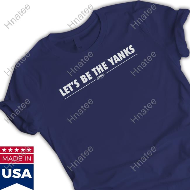Official Let's Be The Yanks Crewneck Sweatshirt