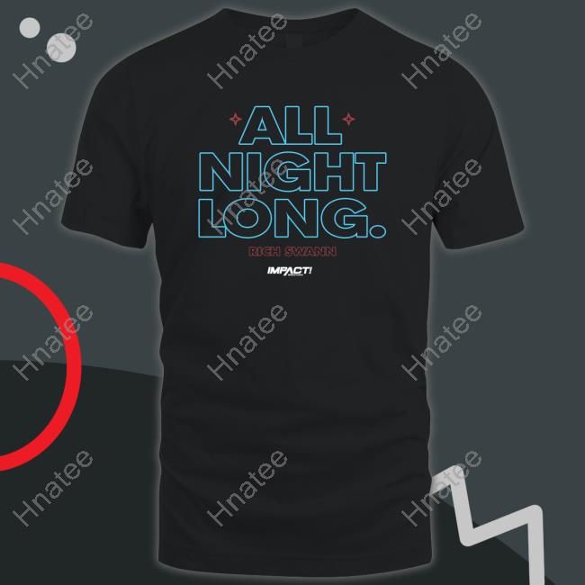 Impact All Night Long. Shirt Impactwrestling