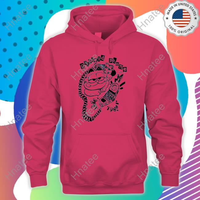 Garfield phone Shirt 2022 Garfield phone Hoodie