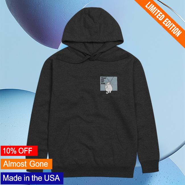 Official Beautiful Bastard Merch Beautiful Bastard Yeah No, I'm Fine Popover Sweatshirt