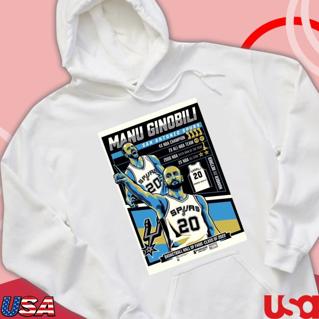 Official Manu Ginobili San Antonio Spurs 2022 Hoodie Manu Ginobili San Antonio Spurs 2022 Tee Shirt