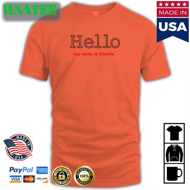 Hello My Name Is Charlie Tee Shirt Translatedtees