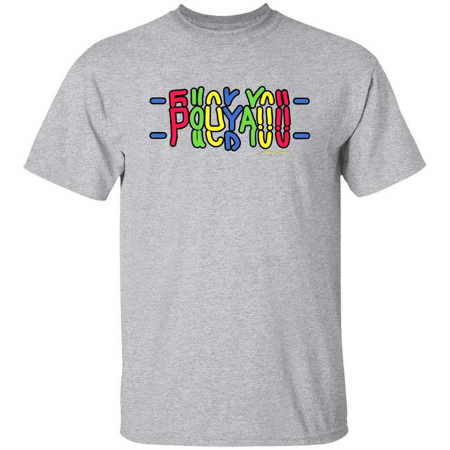Pouya305 Merch Store Fuck You Shirt Pouya Merch Pouya305 Merch Store Fuck You Shirt Pouya Merch