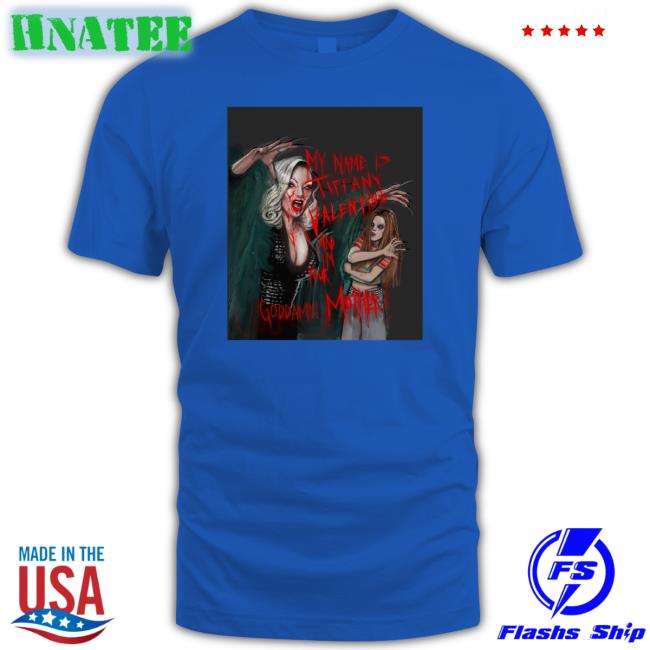 Jennifer Tilly My Name Is Tiffany Valentine And I'm Your Goddamn Mother Long Sleeve T Shirt