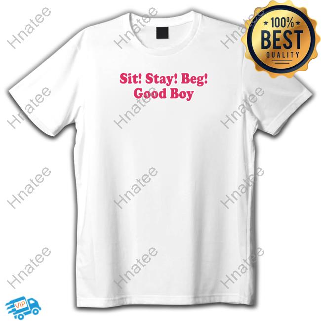 Sit Stay Beg Good Boy Long Sleeve T Shirt