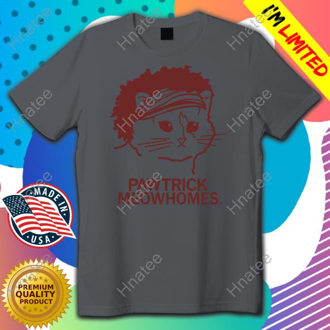 Pawtrick Meowhomes Shirt