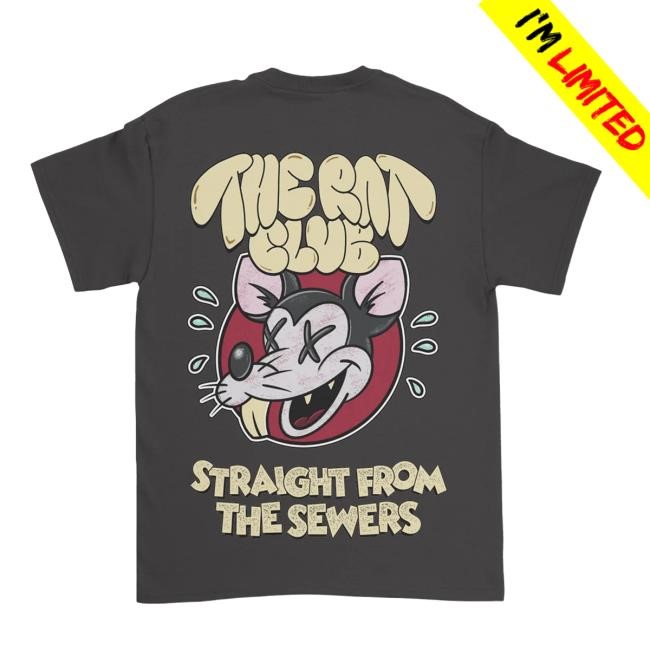 The Rat Club - 'Straight From The Sewers' Shirt The Rat Club Merch