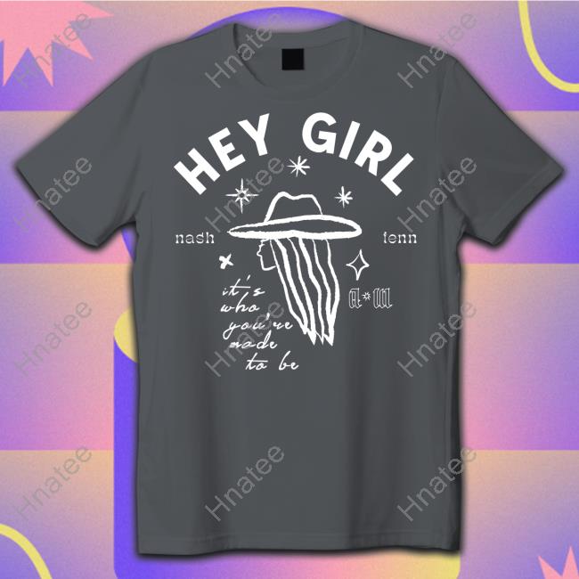 Cowgirl Hey Girl Nash Tenn It's Who You're Made To Be Long Sleeve Tee Anne Wilson Merch