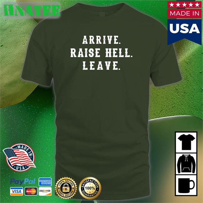 Dale Earnhardt Jr Arrive Raise Hell Leave Tee Shirt Steve Austin WWE