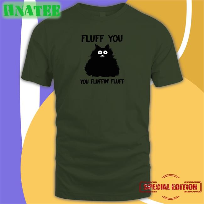 Cupcake From Hell Cat Fluff You You Fluffin Fluff Sweatshirts