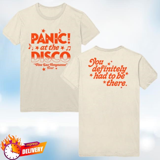 Official Panic! At The Disco Merch Store Had To Be There Shirt Panic! At The Disco