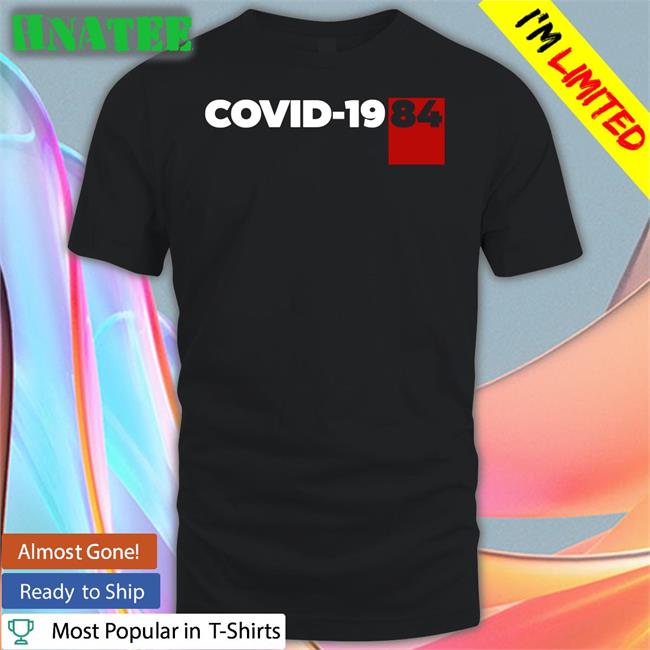 Covid 1984 Shirts