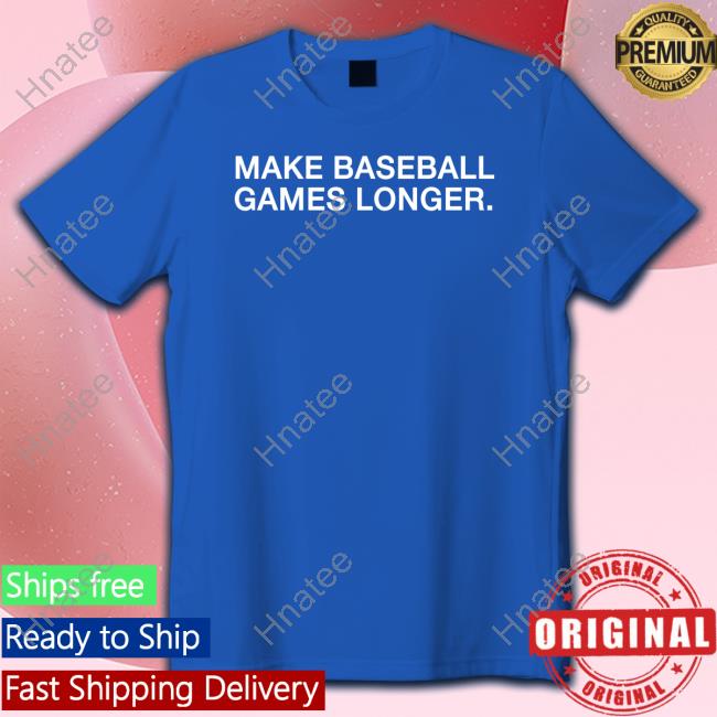 Official Obvious Shirts Make Baseball Games Longer T-Shirt