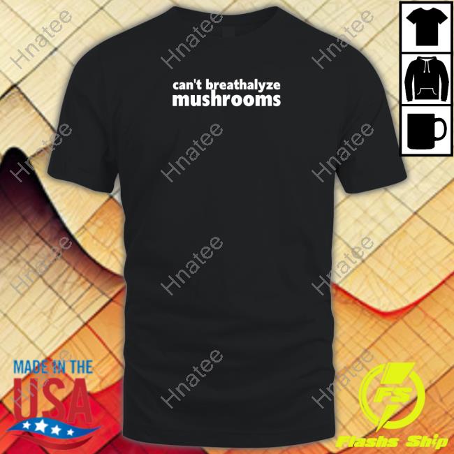 Can't Breathalyze Mushrooms Hoodie
