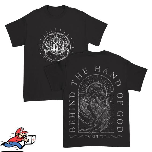 Official Ov Sulfur "Behind The Hand Of God Og" Shirt 2024