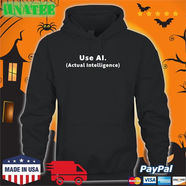Marco Bucci Use Ai Actual Intelligence Hooded Sweatshirt Bucciblog