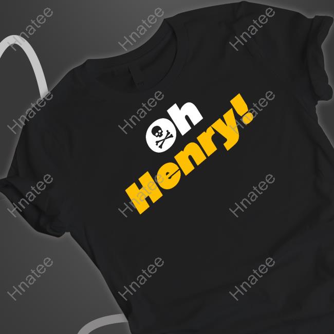 Oh Henry Shirt