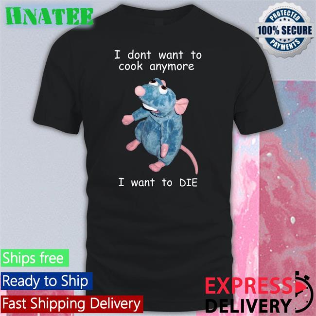 I Don't Want To Cook Anymore I Want To Die Hoodie