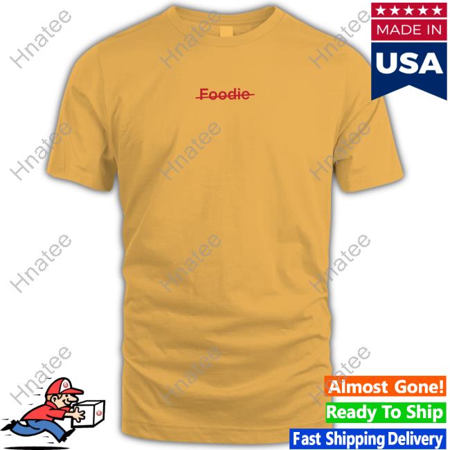 Eater Shop Not A Foodie Tee Shirt