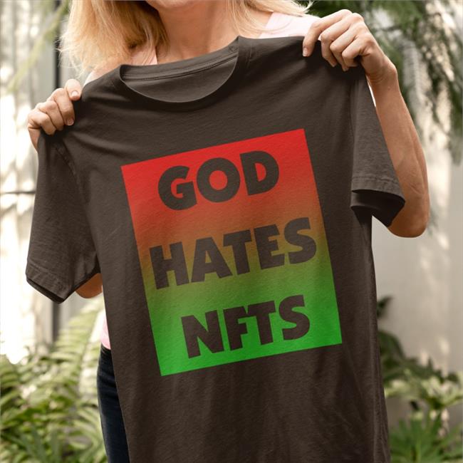 Sigmanation Merch God Hates NFTS Tee