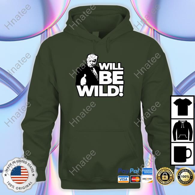 Viva Frei Merch Will Be Wild Trump Long Sleeve Shirt Vivafrei