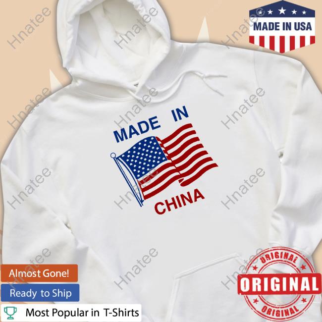 Shirts That Go Hard Made In China T Shirt