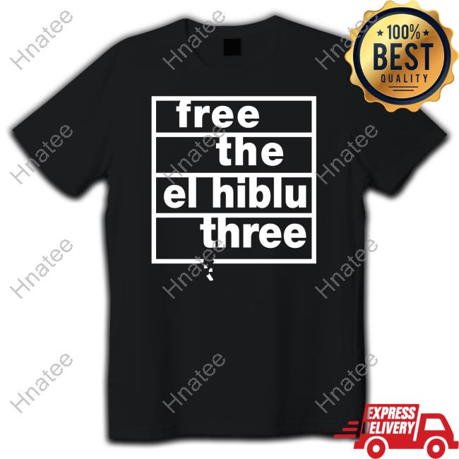 Official Free The El Hiblu Three Shirt