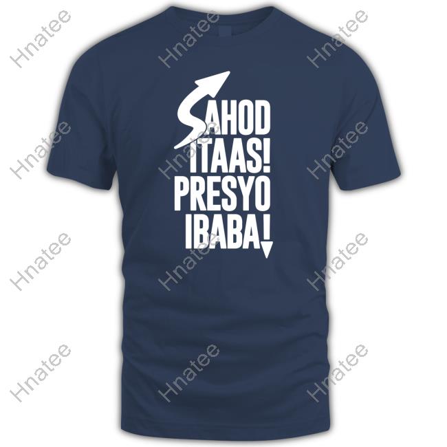 Sahod Itaas Presyo Ibaba Shirt Tambisan Sa Sining