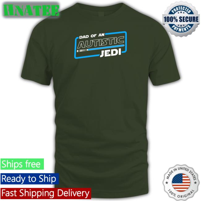 Dad Of An Autistic Jedi Tee