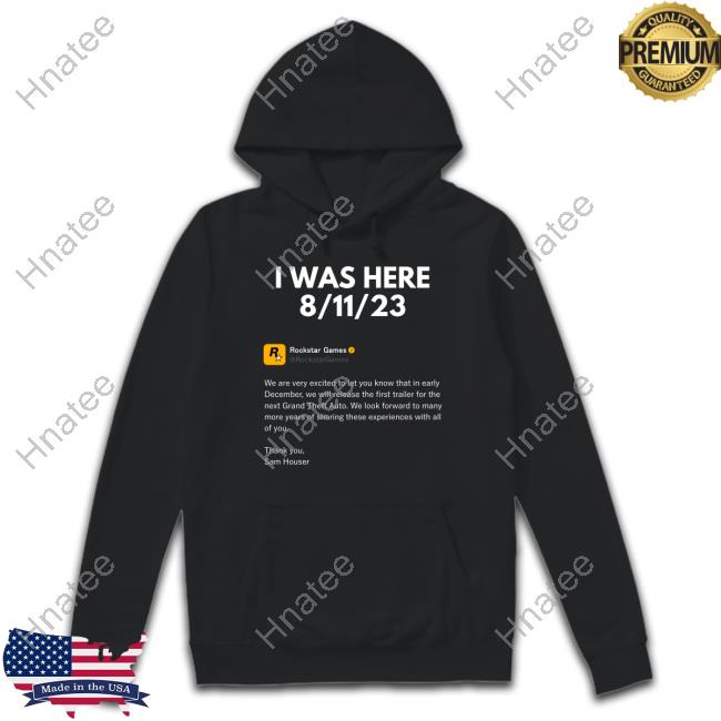 Rockstar Games I Was Here 8/11/23 Shirt