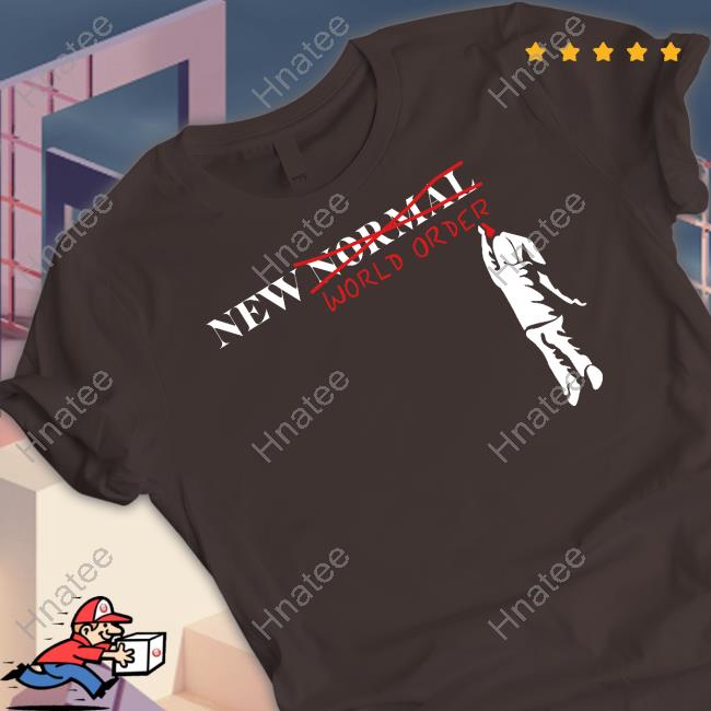 Official New Normal World Order T Shirts