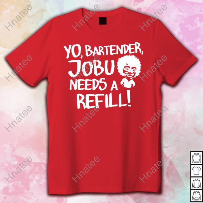 Baseball Chickie Yo Bartender Jobu Needs A Refill T Shirts
