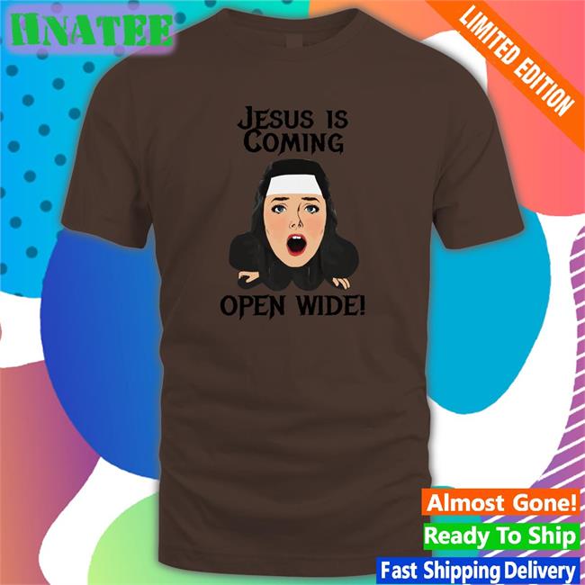 Shirts That Go Hard Jesus Is Coming Open Wide Unisex Sweatshirt