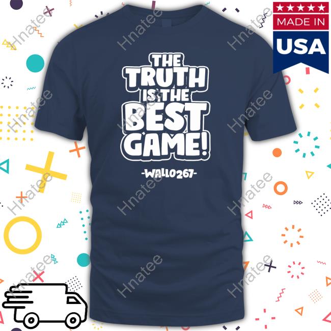 The Truth Is The Best Game Wallo267 Long Sleeve Tee