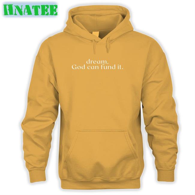 Dream God Can Fund It Long Sleeve T Shirt Temilade Salami