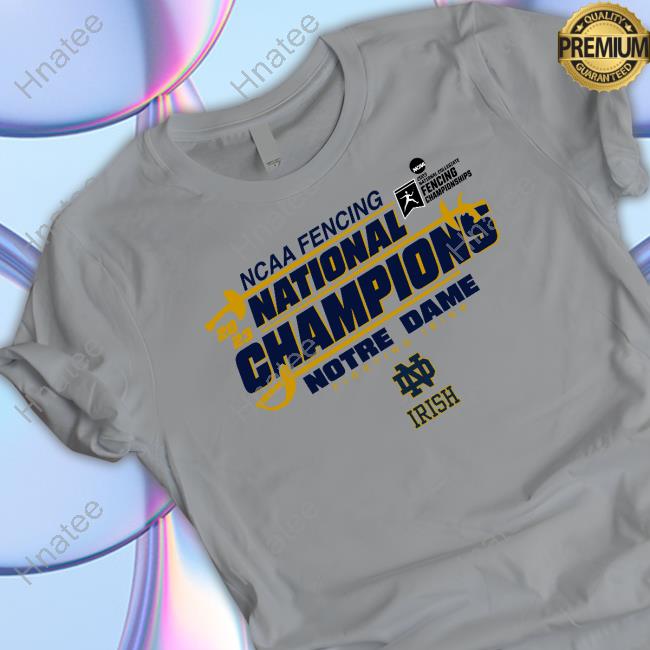 Official Ncaa Notre Dame Fighting Irish 2023 Fencing National Champions Long Sleeve T Shirt