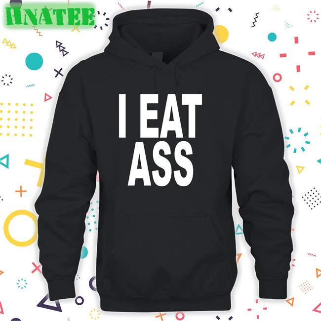 Ohfold I Eat Ass Long Sleeve Tee Shirt