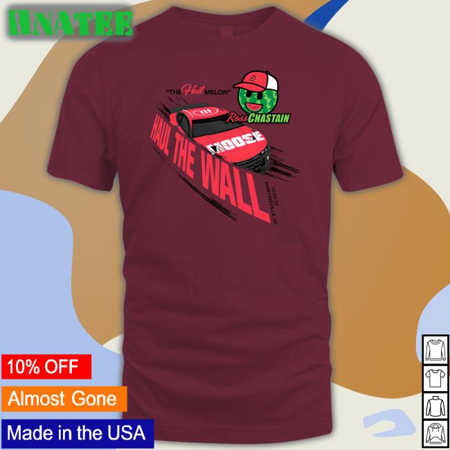 Melon Man Brand Merch The Hail Melon Haul The Wall Ross Chastain Championship 4 Tee