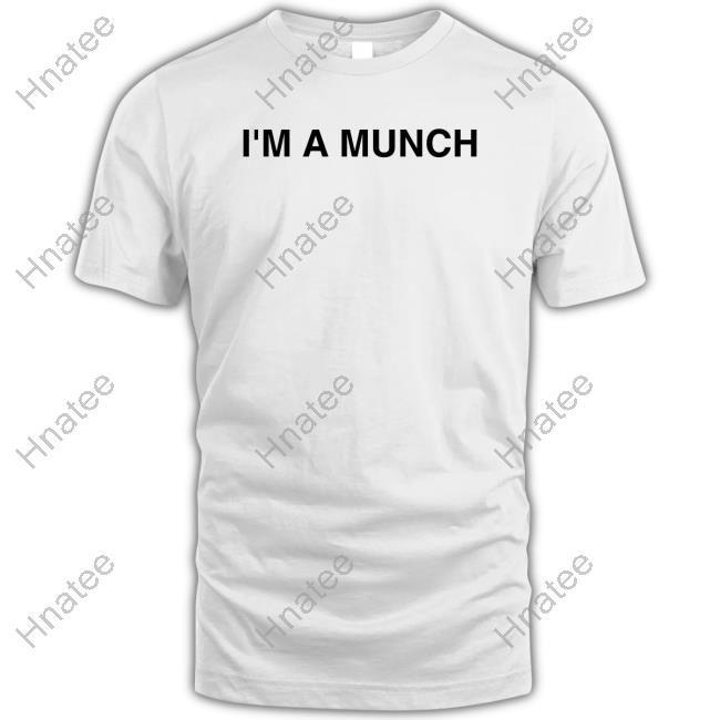 Official I'm A Munch Shirts