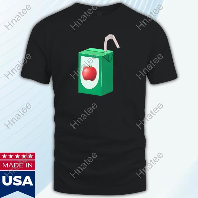 Apple Juice Box If You're Juiceless You're Useless Shirt