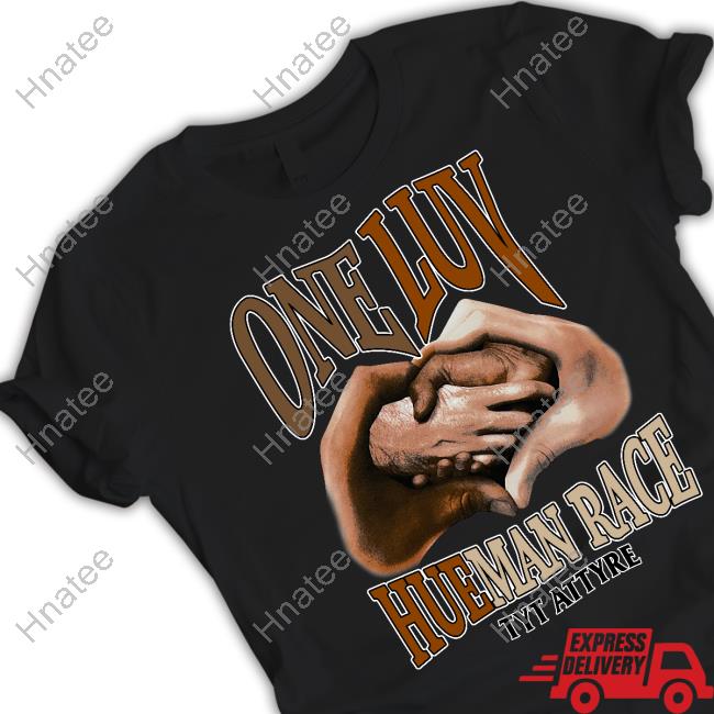 One Luv HueMan Race We Are All Human Shirts