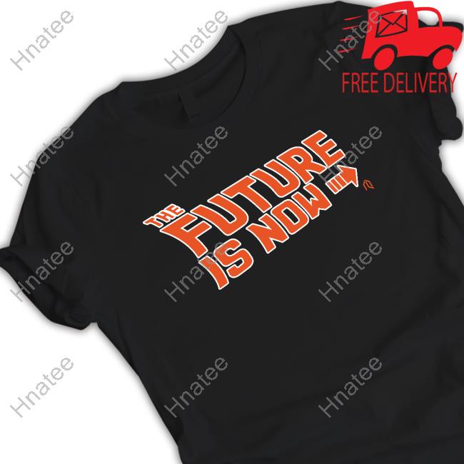 Official The Future Is Now Shirt