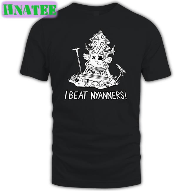 Nyanners I Beat Nyanners Hoodie