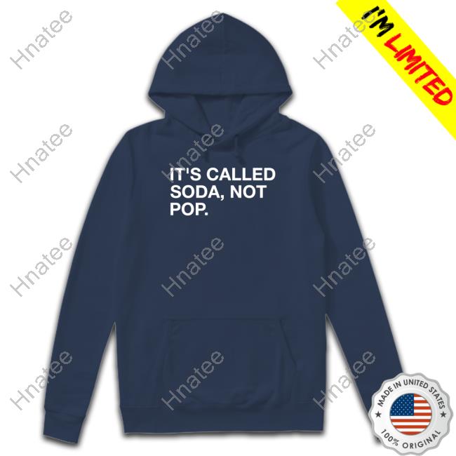 It's Called Soda Not Pop Shirt Navy